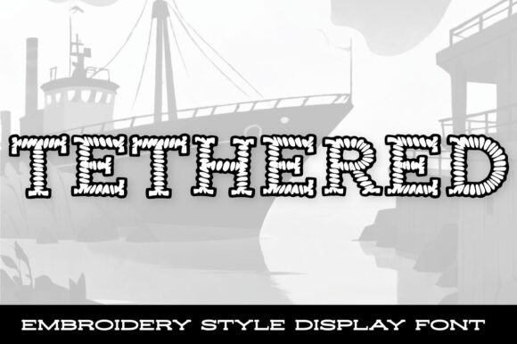 Tethered: A Font That Adds Texture to Your Brand